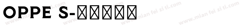 oppe s字体转换